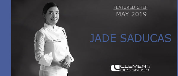 May 2019 Featured Chef: Jade Saducas - Clement Design USA